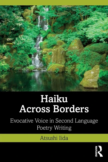 Haiku Across Borders: Evocative Voice in Second Language Poetry Writing - (Paperback or Softback)