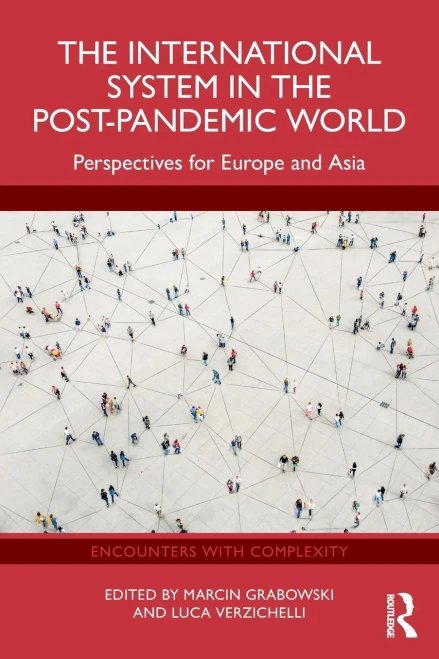 The International System in the Post-Pandemic World: Perspectives for Europe and Asia - (Paperback or Softback)
