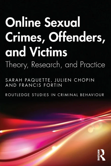 Online Sexual Crimes, Offenders, and Victims: Theory, Research, and Practice - (Paperback or Softback)
