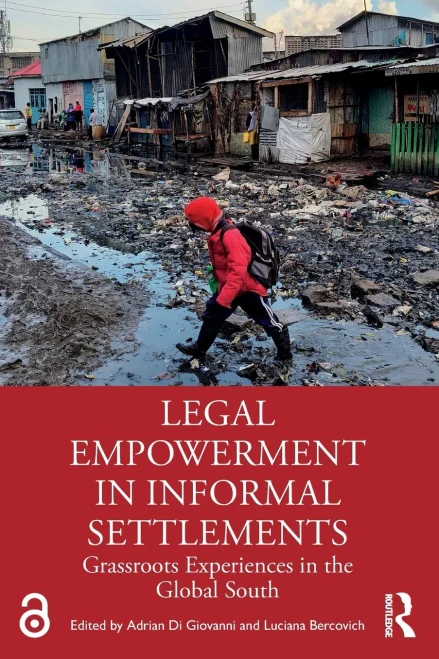 Legal Empowerment in Informal Settlements: Grassroots Experiences in the Global South - (Paperback or Softback)