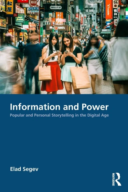 Information and Power: Popular and Personal Storytelling in the Digital Age - (Paperback or Softback)