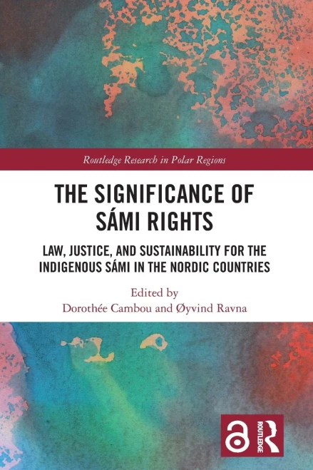 The Significance of S?mi Rights: Law, Justice, and Sustainability for the Indigenous S?mi in the Nordic Countries