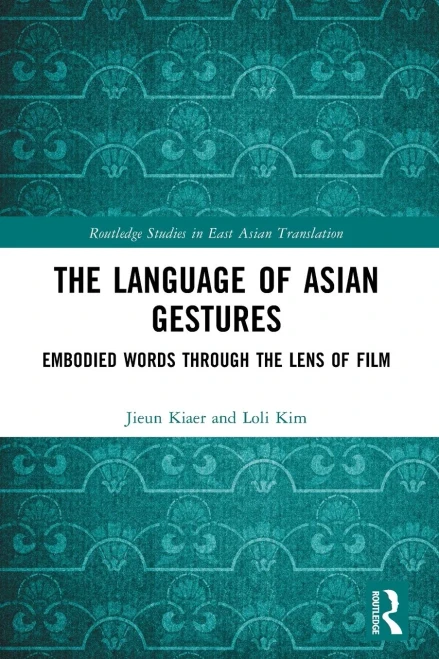 The Language of Asian Gestures: Embodied Words Through the Lens of Film