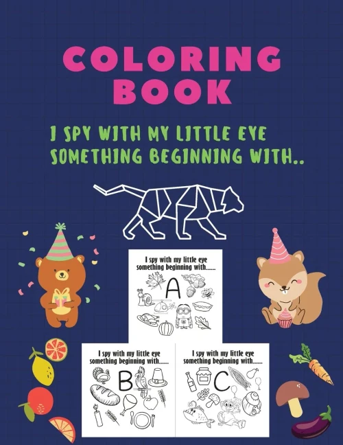 Coloring Book, I Spy With My Little Eye Something Beginning With: I Spy With My Little Eye Something Beginning, Coloring Book, A-Z, Abc, Alphabet: ... Activity Book For Kids, Riddles, Picture
