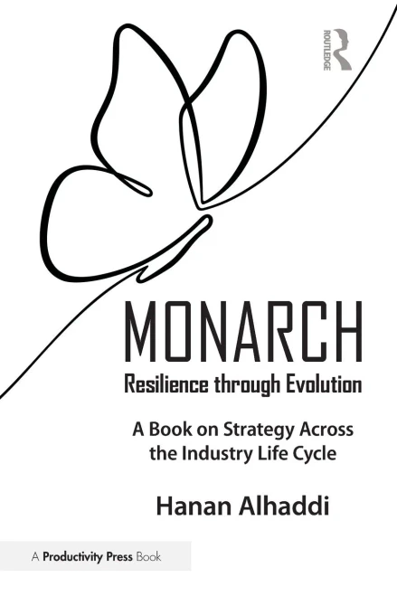 Monarch: Resilience through Evolution: A Book on Strategy Across the Industry Life Cycle - (Paperback or Softback)