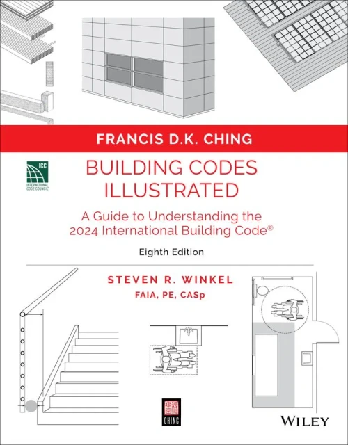 Building Codes Illustrated: A Guide to Understanding the 2024 International Building Code
