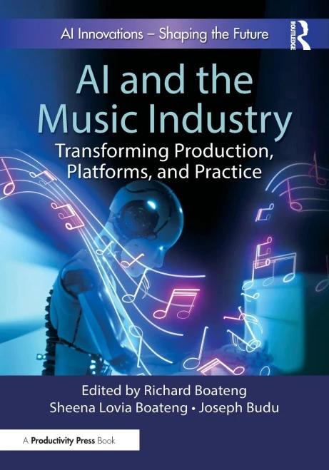 AI and the Music Industry: Transforming Production, Platforms, and Practice - (Paperback or Softback)