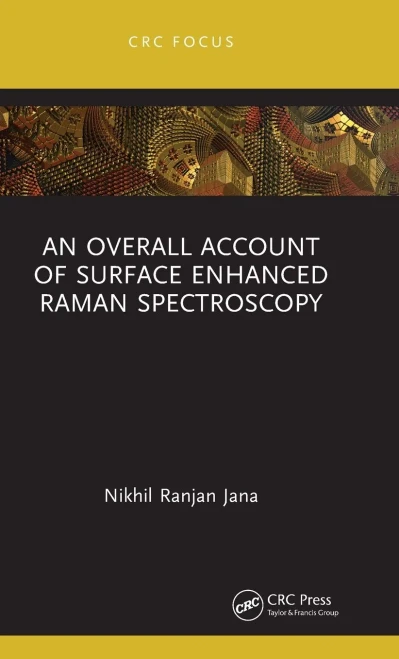 An Overall Account of Surface Enhanced Raman Spectroscopy