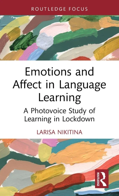 Emotions and Affect in Language Learning: A Photovoice Study of Learning in Lockdown