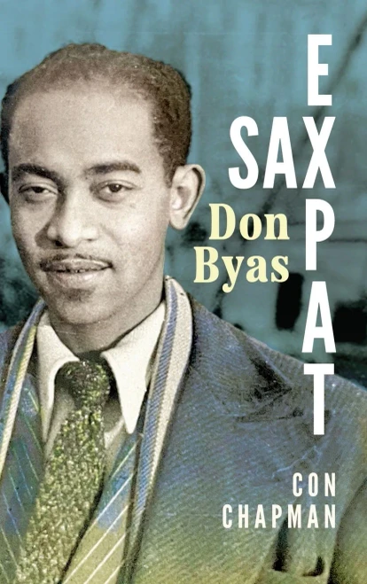 Sax Expat: Don Byas - (Hardback or Cased Book)