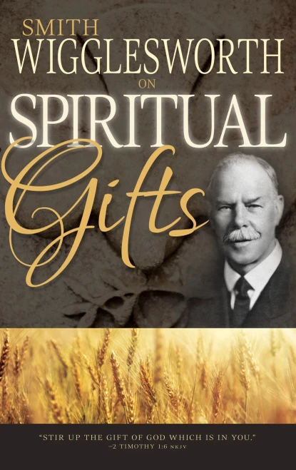 Smith Wigglesworth On Spiritual Gifts (0)