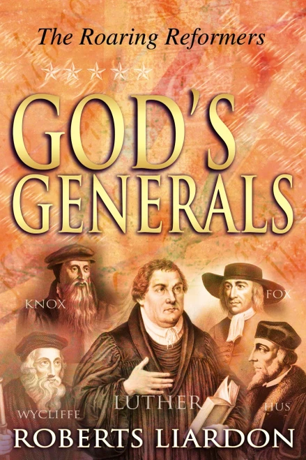 God'S Generals: The Roaring Reformers (Volume 2)
