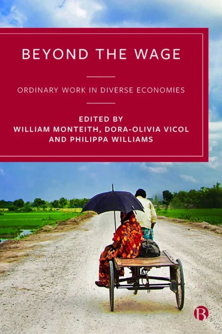 Beyond The Wage: Ordinary Work In Diverse Economies