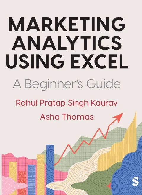 Marketing Analytics Using Excel: A Beginner's Guide - (Hardback or Cased Book)
