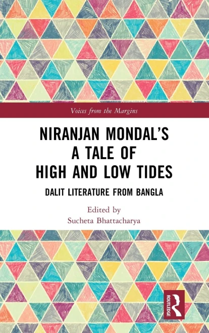 Niranjan Mondal's a Tale of High and Low Tides: Dalit Literature from Bangla