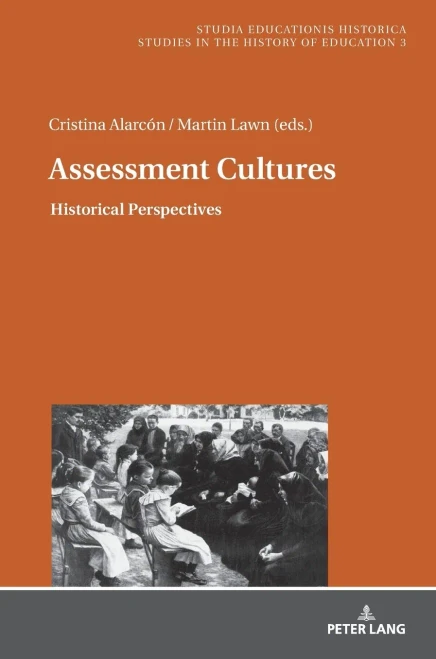 Assessment Cultures: Historical Perspectives (Studia Educationis Historica)