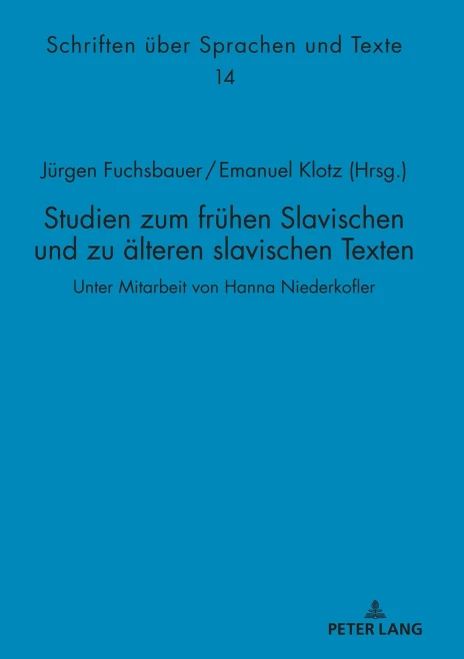 Studien Zum Fruehen Slavischen Und Zu Aelteren Slavischen Texten: Unter Mitarbeit Von Hanna Niederkofler (Schriften Ueber Sprachen Und Texte) (German Edition)