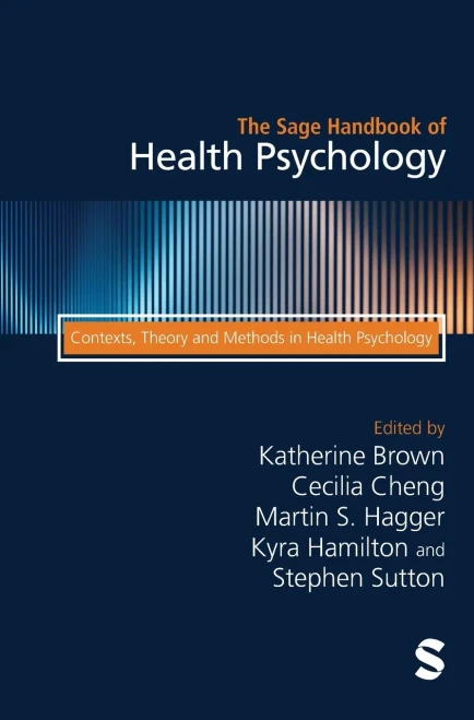 The Sage Handbook of Health Psychology: Contexts, Theory and Methods in Health Psychology (Second edition)