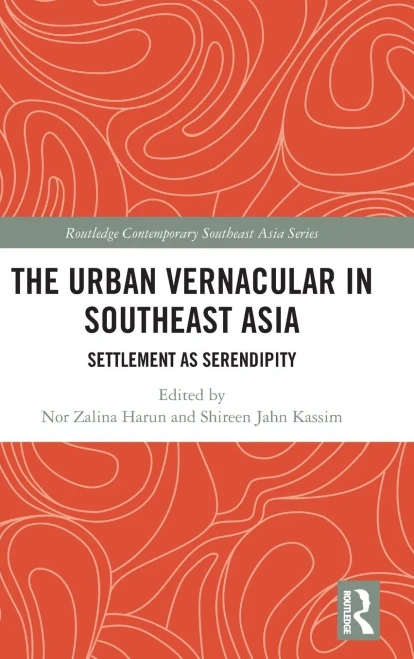 The Urban Vernacular in Southeast Asia: Settlement as Serendipity