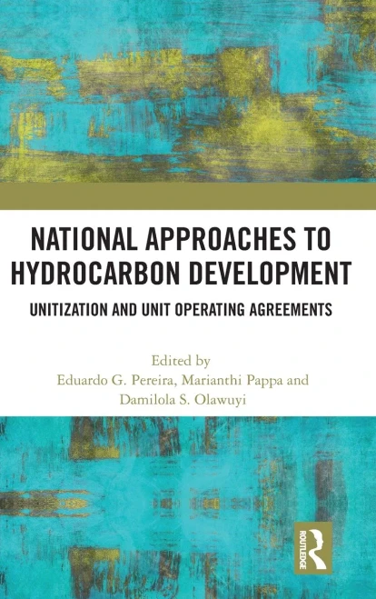 National Approaches to Hydrocarbon Development: Unitization and Unit Operating Agreements