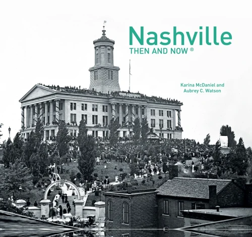 Nashville Then And Nowâ®