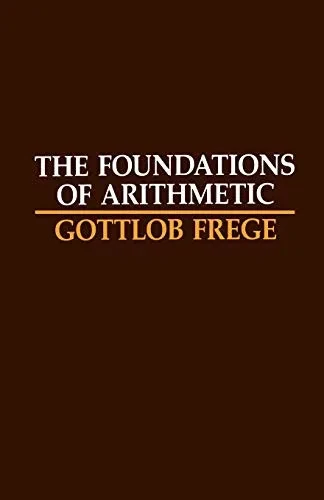 The Foundations Of Arithmetic: A Logico-Mathematical Enquiry Into The Concept Of Number