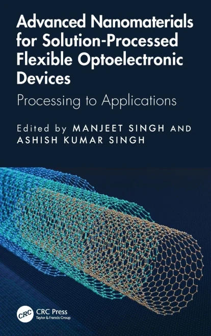 Advanced Nanomaterials for Solution-Processed Flexible Optoelectronic Devices: Processing to Applications