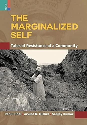 The Marginalized Self: Tale Of Resistance Of A Community