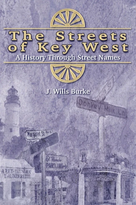 The Streets Of Key West: A History Through Street Names