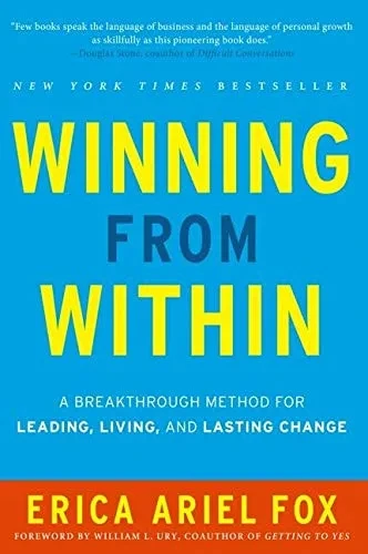 Winning From Within: A Breakthrough Method For Leading, Living, And Lasting Change