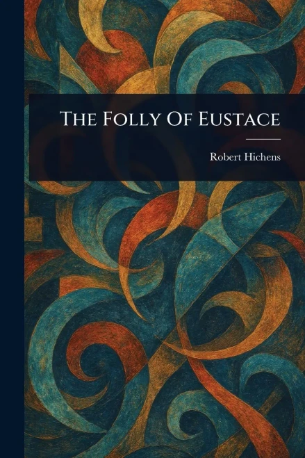 The Folly Of Eustace