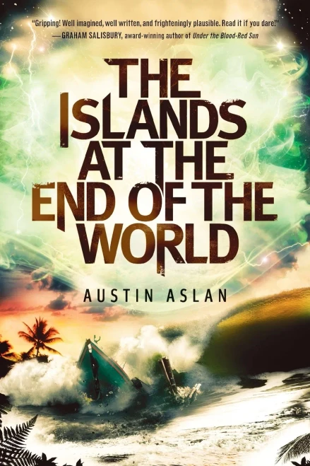 The Islands At The End Of The World (Islands At The End Of The World Series)