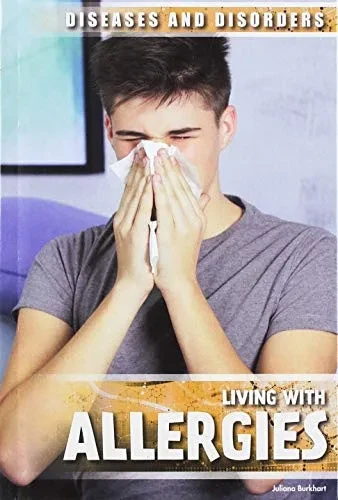 Living With Allergies (Diseases & Disorders)