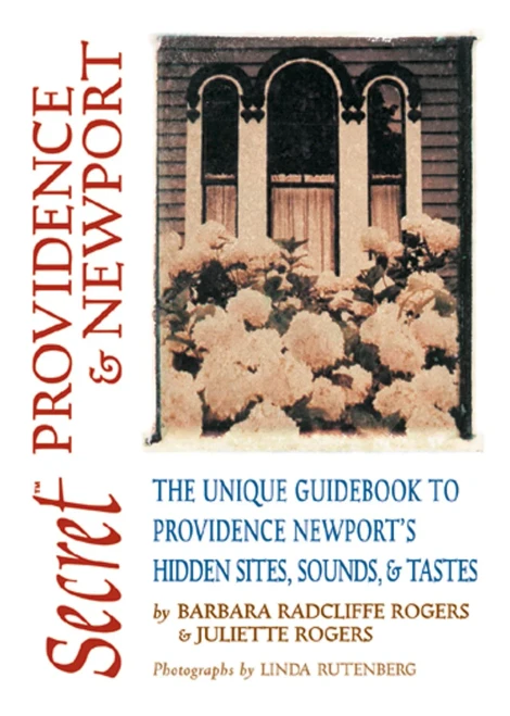 Secret Providence & Newport: The Unique Guidebook To Providence And Newport’S Hidden Sites, Sounds, & Tastes (Secret Guides)