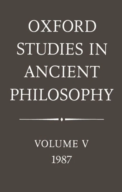 Oxford Studies In Ancient Philosophy: Volume V: 1987 (Oxford Studies In Ancient Philosophy, 5)