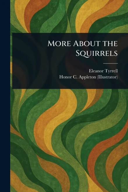More About the Squirrels