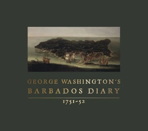 George Washington'S Barbados Diary, 1751-52