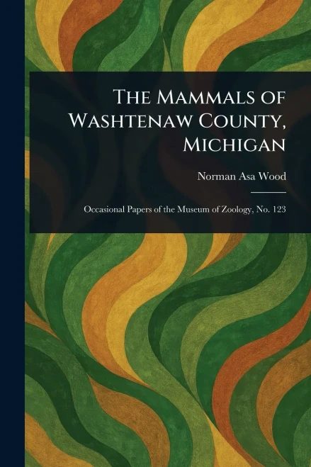The Mammals of Washtenaw County, Michigan