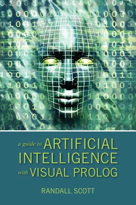 A Guide To Artificial Intelligence With Visual Prolog