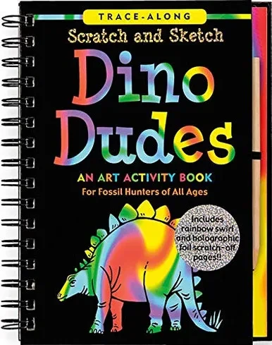 Dino Dudes Scratch And Sketch: An Art Activity Book For Fossil Hunters Of All Ages (Scratch & Sketch)