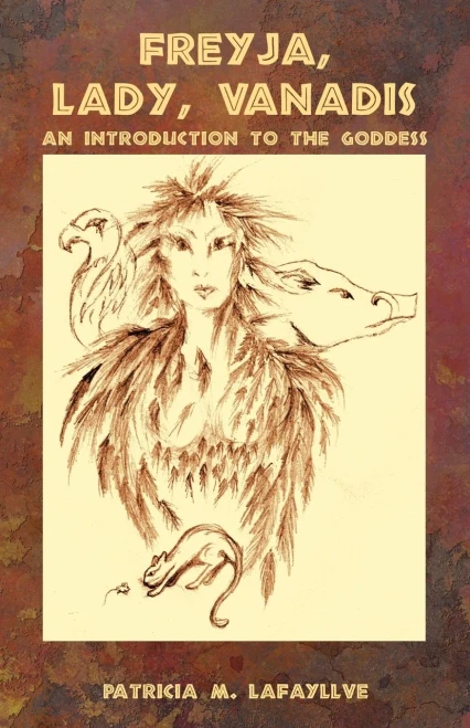 Freyja, Lady, Vanadis: An Introduction To The Goddess