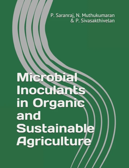 Microbial Inoculants In Organic And Sustainable Agriculture
