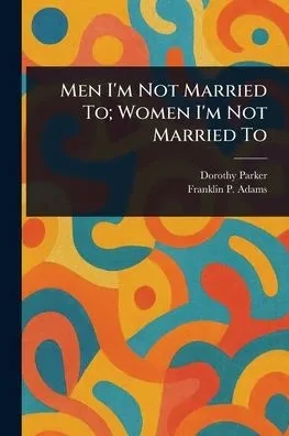 Men I'm Not Married To; Women I'm Not Married To