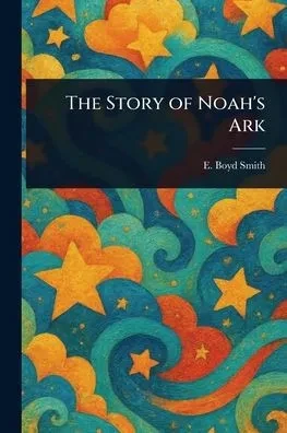 The Story of Noah's Ark