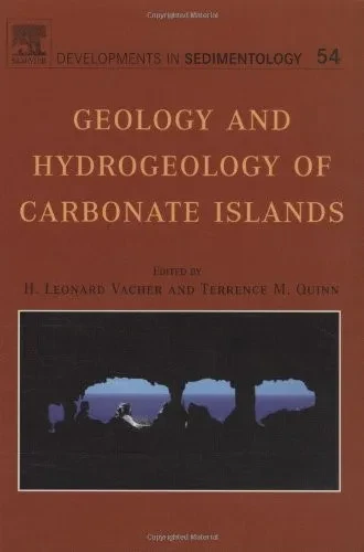 Geology And Hydrogeology Of Carbonate Islands (Volume 54) (Developments In Sedimentology, Volume 54)
