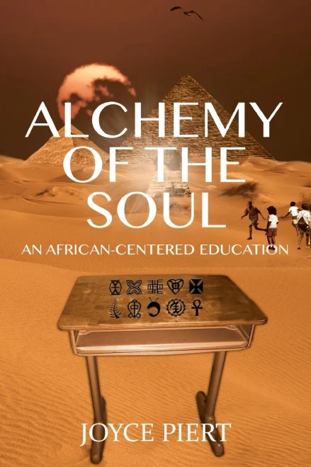 Alchemy Of The Soul: An African-Centered Education (Black Studies And Critical Thinking)