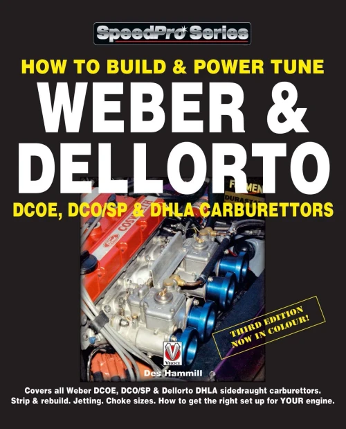 How To Build & Power Tune Weber & Dellorto Dcoe, Dco/Sp & Dhla Carburettors 3Rd Edition (Speedpro Series)