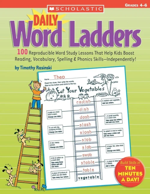 Daily Word Ladders: Grades 4Â6: 100 Reproducible Word Study Lessons That Help Kids Boost Reading, Vocabulary, Spelling & Phonics Skills?Independently!