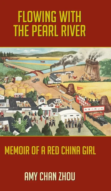 Flowing with the Pearl River: Memoir of a Red China Girl