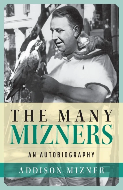 The Many Mizners: An Autobiography